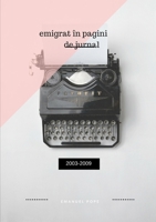 Emigrat în pagini de jurnal 024425253X Book Cover