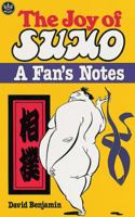 The Joy of Sumo: A Fan's Guide 0804816794 Book Cover