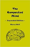 The Composted Mind: Expanded Edition 0578566346 Book Cover