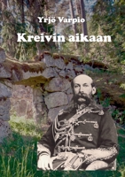 Kreivin aikaan (Finnish Edition) 9526573307 Book Cover