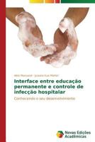 Interface Entre Educacao Permanente E Controle de Infeccao Hospitalar 3639684354 Book Cover