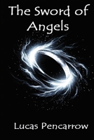 The Sword of Angels (The Chonicles of Barnabas Locke) B0FQ4STLP9 Book Cover