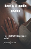 Nøglerne til mandlig nydelse: Tips til et tilfredsstillende forhold B0FX98499W Book Cover