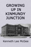 Growing Up In Kinmundy Junction 0999867830 Book Cover