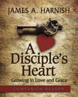 A Disciple's Heart Companion Reader: Growing in Love and Grace 1630882577 Book Cover