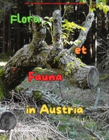 Flora et Fauna in Austria: Plantas et animalia Austriae modo pictore cognosce. (Latin Edition) B0FBMC7LN6 Book Cover