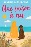Une saison à nu (French Edition) B0GZW1W319 Book Cover