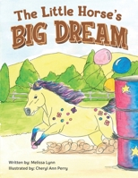 The Little Horse's Big Dream B0GKSWYB3L Book Cover