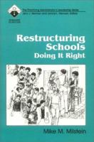 Restructuring Schools: Doing It Right (Roadmaps to Success) 0803960727 Book Cover