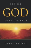 Seeing God Face to Face 1413481701 Book Cover