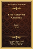 Brief History Of California: Book 1 1165332272 Book Cover