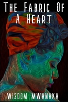 The Fabric Of A Heart 1777026148 Book Cover