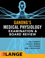 Ganong's Physiology Examination and Board Review 0071832327 Book Cover