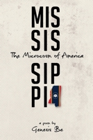 Mississippi: The Microcosm of America 1737182807 Book Cover