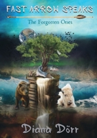 Fast Arrow Speaks: The Forgotten Ones 3347265092 Book Cover