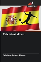 Calciatori d'oro (Italian Edition) 6207033620 Book Cover