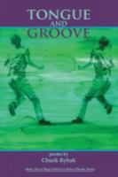 Tongue and Groove: Poems 1599480840 Book Cover