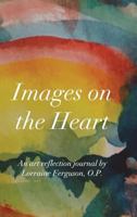 Images on the Heart: An Art Reflection Journal 1388220458 Book Cover