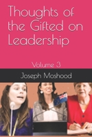 Thoughts of the Gifted on Leadership: Volume 3 B08BVWTHQQ Book Cover