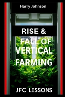 Rise & Fall of Vertical Farming: JFC Lessons B0FLKNRGDX Book Cover