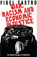 War, Racism and Economic Justice: The Global Ravages of Capitalism 1876175478 Book Cover
