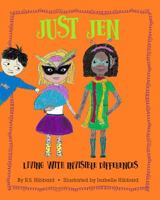 Just Jen: Living with Invisible Differences 0692873619 Book Cover