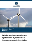 Windenergieumwandlungs-system mit dynamischem Spannungswiederhersteller 6205665859 Book Cover