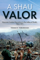 A Shau Valor: American Combat Operations in the Valley of Death, 1963-1971 1612003540 Book Cover