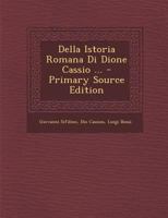 Della Istoria Romana Di Dione Cassio ... 102123995X Book Cover