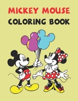 Mickey Mouse Coloring Book: Best Coloring Book Gift For Kids Ages 4-8 9-12 1677824336 Book Cover