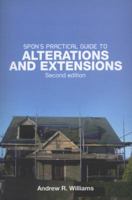 Spon's Practical Guide to Alterations & Extensions 0415434262 Book Cover