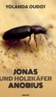 Jonas und Holzkäfer Anobius (German Edition) 3991304899 Book Cover