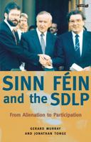 Sinn Fein and the SDLP: From Alienation to Participation 0862789184 Book Cover