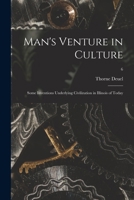 Man's Venture in Culture; Some Inventions Underlying Civilization in Illinois of Today; 6 1014961254 Book Cover