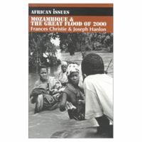 Mozambique & the Great Flood of 2000 (African Issues) 0253214734 Book Cover