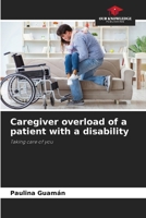 Caregiver overload of a patient with a disability 6206986187 Book Cover