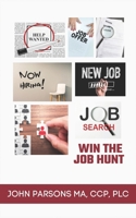 Win The Job Hunt: A Recruiters Guide to Job Hunting B08LNLC1P3 Book Cover