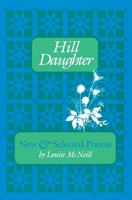 Hill Daughter: New and Selected Poems 0822954567 Book Cover