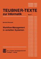 Workflow-Management in Verteilten Systemen: Entwurf Und Betrieb Geregelter Arbeitsteiliger Anwendungssysteme 3815420555 Book Cover