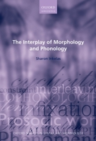 The Interplay of Morphology and Phonology 0199280487 Book Cover