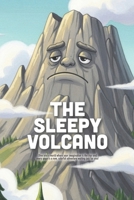 The Sleepy Volcano: A Calming Bedtime Story About the Power of Rest, Mindful Breathing, and Finding Your Inner Quiet (Ages 3-7) B0GK1CD2MZ Book Cover