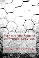 Str8 off the Streets of Sydney: Survival 1500576255 Book Cover