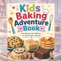 Kids baking adventure book B0H36QSKV8 Book Cover