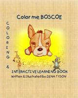 Color me BOSCOE (My name is BOSCOE)coloring book 1494943387 Book Cover