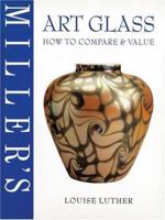 Art Glass: How to Compare & Value 1840005424 Book Cover