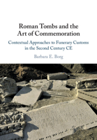 Roman Tombs and the Art of Commemoration 1108460356 Book Cover