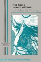 The Think Aloud Method: A Practical Guide to Modelling Cognitive Processes (Knowledge-Based Systems) 0127142703 Book Cover