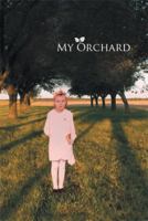 MY ORCHARD 1493195379 Book Cover