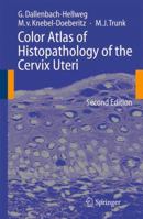 Color Atlas of Histopathology of the Cervix Uteri 3642064337 Book Cover