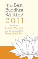 The Best Buddhist Writing 2011 1590309332 Book Cover